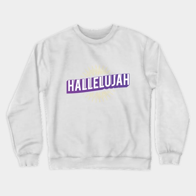 hallelujah Crewneck Sweatshirt by PREMIUMSHOP